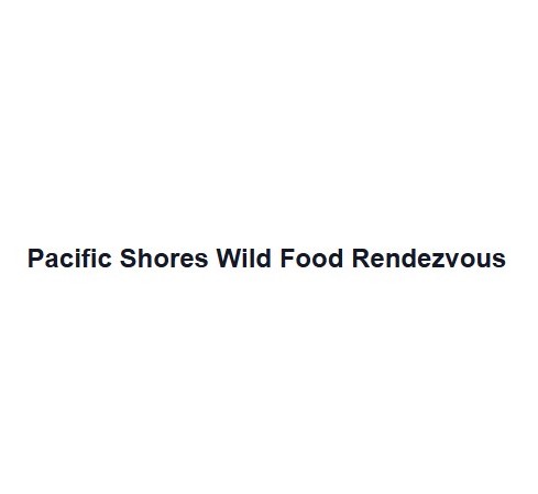 Pacific Shores Wild Food Rendezvous